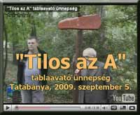 "Tilos az A" táblaavató - Video: Árpádvezér - Kattints a képre!